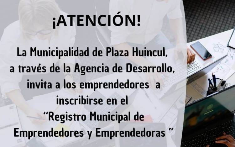 Plaza Huincul convoca a la inscripción al Registro Municipal de Emprendedores 